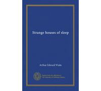 Strange houses of sleep