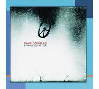 Strange Liberation by Dave Douglas