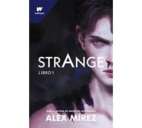 Strange. Libro 1: Por la autora de Perfectos mentirosos (Wattpad) Tapa blanda, La portada puede variar