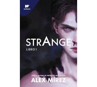Strange. Libro 1: Por la autora de Perfectos mentirosos (Wattpad) Tapa blanda, La portada puede variar