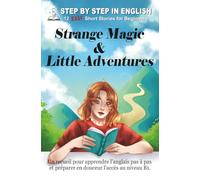 Strange Magic & Little Adventures: 12 Easy Short Stories for Beginners: 1 (STEP BY STEP IN ENGLISH)