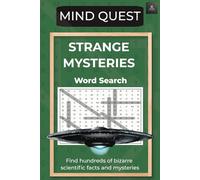 Strange Mysteries Word Search Puzzle Book: Word Searches with Easy to Read Print about strange mysteries, science facts, interesting facts and more | ... Gift for Vacations, Holidays, and Free Time