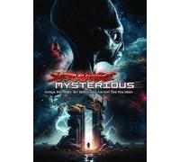 Strange Mysterious: Astral Mysteries, Sky Beings and Ancient Time Machines [DVD]