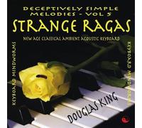 Strange Ragas-Deceptively Simple Melodies 5
