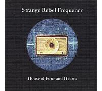 Strange Rebel Frequency - House of Four & Hearts