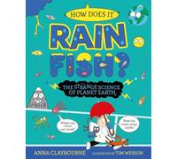 Strange Science: How does it Rain Fish? The Strange Science of Planet Earth