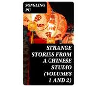 Strange Stories From A Chinese Studio (volumes 1 And 2) (ebook)