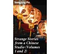 Strange Stories From A Chinese Studio (volumes 1 And 2) (ebook)