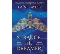Strange The Dreamer: he magical, masterfully-imaginative fantasy sensation from a Sunday Times bestselling author