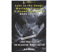 Strange World Puzzle Files - Lost in the Deep: Mariana Trench & Ocean Mysteries - Case File 002: Large Print Puzzles for Relaxation, Memory & Fun