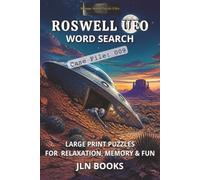 Strange World Puzzle Files - Roswell UFO Word Search - Case File: 009: Large Print Word Search Puzzles for Relaxation, Memory & Fun