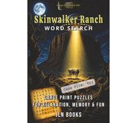 Strange World Puzzle Files - Skinwalker Ranch Word Search - Case File 003: Large Print Puzzles for Relaxation, Memory & Fun