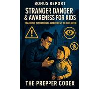 Stranger Danger and Awareness for Kids: Teach Children to Stay Safe Without Living in Fear