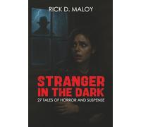 STRANGER IN THE DARK: 27 TALES OF HORROR AND SUSPENSE
