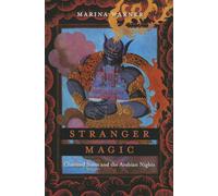 Stranger Magic: Charmed States and the Arabian Nights