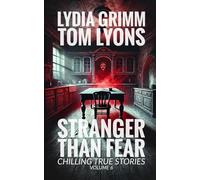 Stranger Than Fear: Chilling True Stories, Volume 6