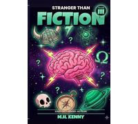 Stranger Than Fiction, Volume III: 365 Final Verified Facts That Sound Made Up: The Trilogy Finale - The Deepest Cut of Weird History, Strange ... (STRANGER THAN FICTION: THE COMPLETE TRILOGY)