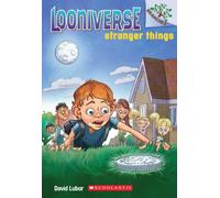 Stranger Things: A Branches Book (Looniverse #1)