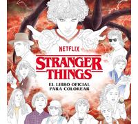 Stranger Things. El libro oficial para colorear (Música, cine y series): El Libro Oficial Para Colorear/ the Official Coloring Book