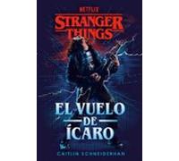 Stranger Things: El Vuelo De Ícaro (ebook)