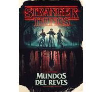 Stranger Things. Mundos del revés: La guía oficial (Música, cine y series)