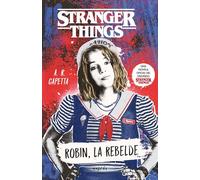 Stranger Things: Robin, La Rebelde / Rebel Robin