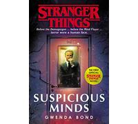 Stranger Things. Suspicious Minds: The First Official Novel (Stranger Things, 1)