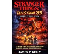 Stranger Things: Tales from '85 season 1 tv series review: A Critical Study of Season One Storytelling, Character Arcs, and Franchise Expansion
