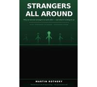 Strangers All Around: Why we became strangers to each other - and what it is doing to us (Martin Rothery | The Nine Realms Institute)