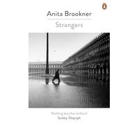 Strangers: From the Booker Prize-Winning Author of Hotel Du Lac