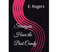 Strangers Have the Best Candy