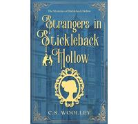 Strangers in Stickleback Hollow: A British Victorian Cozy Mystery Novella (The Mysteries of Stickleback Hollow)