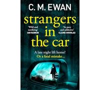 Strangers in the Car: A page-turning, heart-in-your-mouth thriller from the acclaimed author of The House Hunt