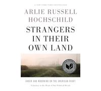 Strangers In Their Own Land: Anger and Mourning on the American Right