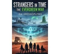 Strangers in Time: The Evergreen War