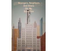 Strangers, Neighbors, and Aliens. Oh, My! Book One