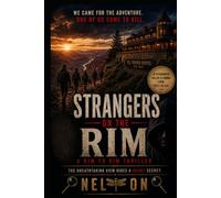 Strangers on the Rim: A Rim-to-Rim Thriller