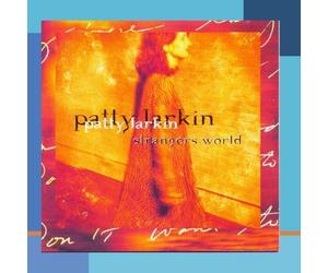 Strangers World by Patty Larkin (2011-08-02)
