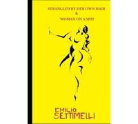 Strangled By Her Own Hair / Woman On A Spit