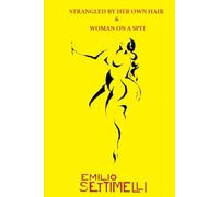 Strangled By Her Own Hair / Woman On A Spit