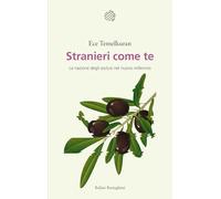 Stranieri come te. La nazione degli esclusi nel nuovo millennio (Saggi)