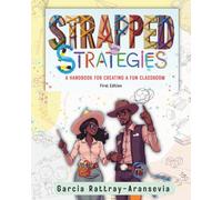 STRAPPED WITH STRATEGIES: A Handbook for Creating a Fun Classroom