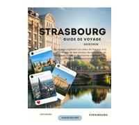 STRASBOURG GUIDE DE VOYAGE 2025/2026