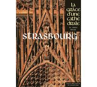 Strasbourg: La grâce d'une cathédrale
