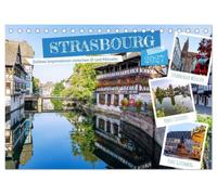 Strasbourg. Zeitlose Impressionen zwischen Ill und Münster (Tischkalender 2027 DIN A5 quer), CALVENDO Monatskalender: Zwölf stimmungsvolle Bilder ... Kanälen und beeindruckender Architektur.