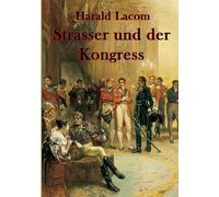 Strasser und der Kongress: Ein Kriminalroman aus dem Alten Österreich