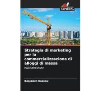 Strategia di marketing per la commercializzazione di alloggi di massa: Il caso della SICOGI