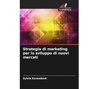 Strategia di marketing per lo sviluppo di nuovi mercati