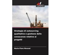 Strategia di outsourcing qualitativo e gestione delle conoscenze relative ai progetti