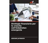 Strategia finanziaria per la crescita nell'Uzbekistan emergente